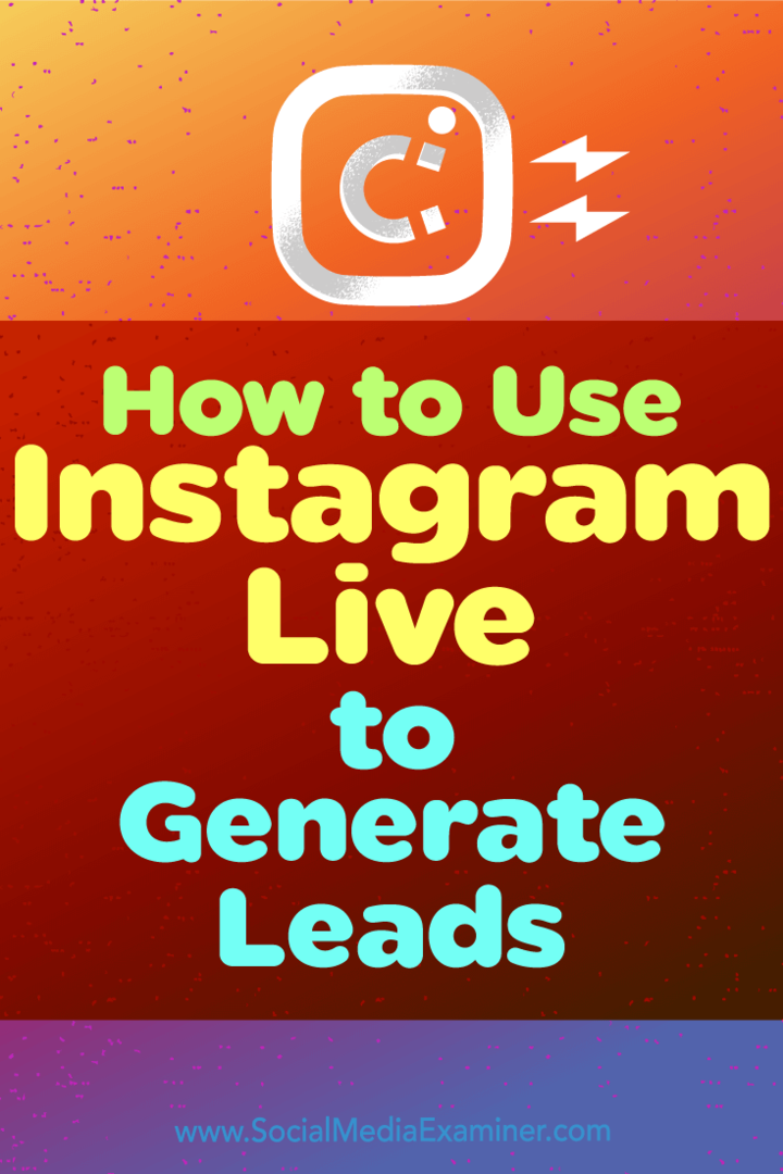 Az Instagram Live felhasználása leadek előállításához: Social Media Examiner
