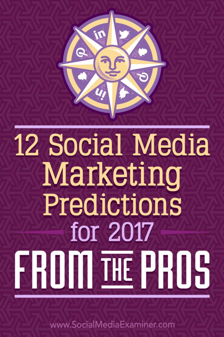 12 közösségi média-marketing előrejelzés 2017-re a profiktól: Social Media Examiner