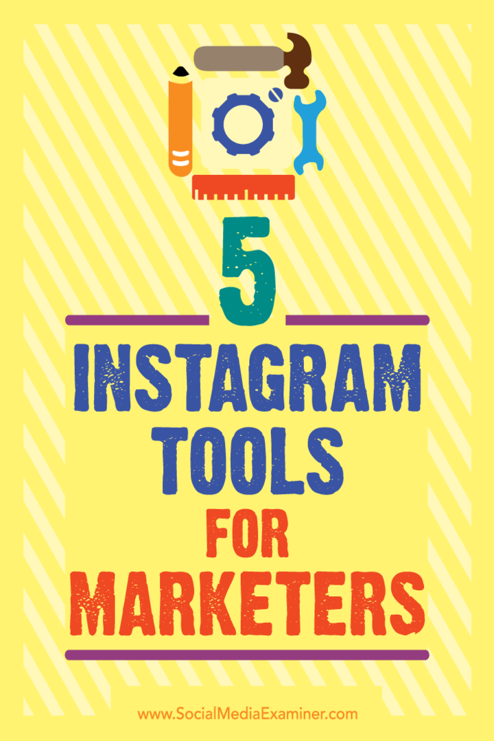 5 Instagram-eszköz marketingeseknek Ashley Baxter részéről a Social Media Examiner oldalán.
