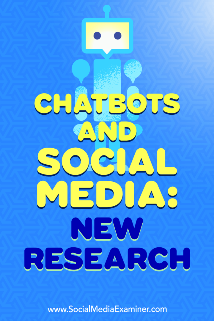 Chatbots és közösségi média: Michelle Krasniak új kutatása a Social Media Examinerről.