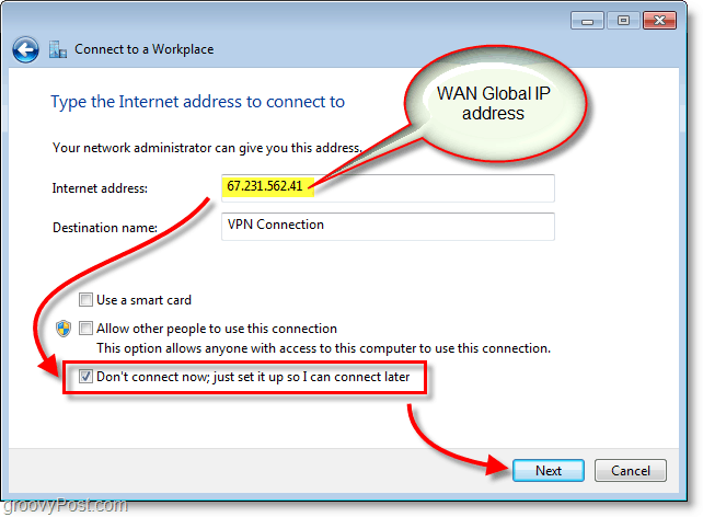 írja be a wan vagy a globális IP-címet, majd ne csatlakozzon most, csak állítsa be, hogy később csatlakozhassak a Windows 7-hez