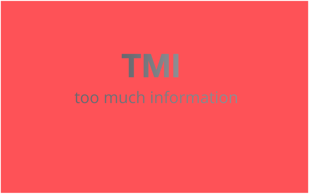 Mit jelent a "TMI" és hogyan használhatom?