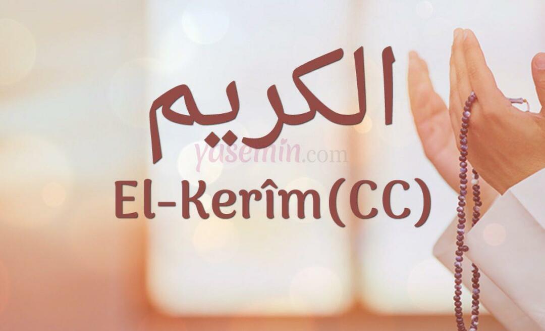 Mit jelent az al-Karim (c.c)? Mik az Al-Karim név erényei? Esmaul Husna Al-Karim...