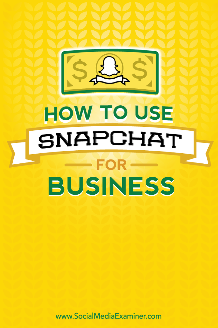 hogyan lehet a snapchatet üzleti célokra használni