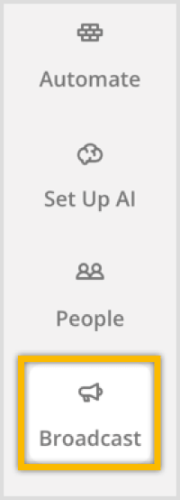 Jelentkezzen be a Chatfuel szolgáltatásba, és kattintson a Broadcast fülre.