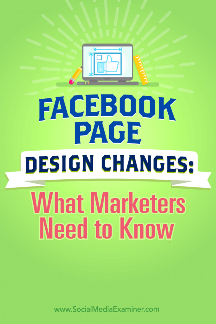 Tippek a Facebook-oldal tervezésével kapcsolatos változásokról és arról, hogy mit kell tudniuk a marketingszakembereknek.