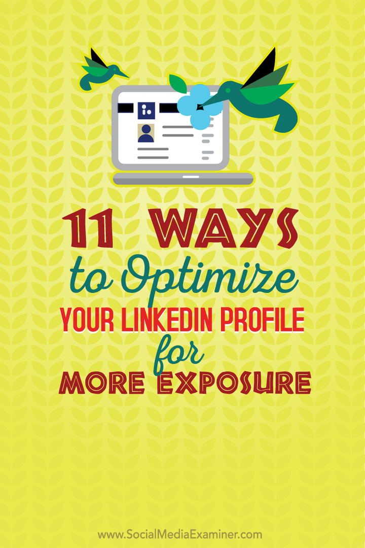 11 módszer a LinkedIn-profil optimalizálására a nagyobb kitettség érdekében: Social Media Examiner