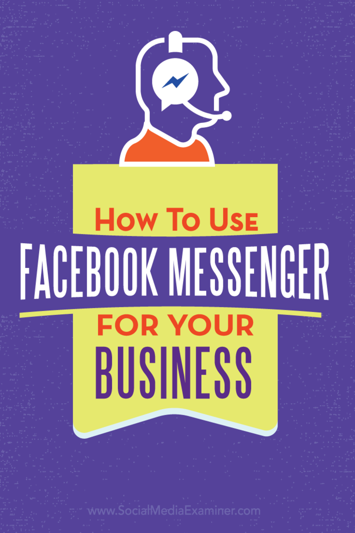 A Facebook Messenger használata a vállalkozás számára: Social Media Examiner