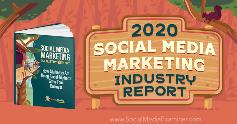 Michael Stelzner 2020-as közösségi média-marketing jelentése a Social Media Examinerről.