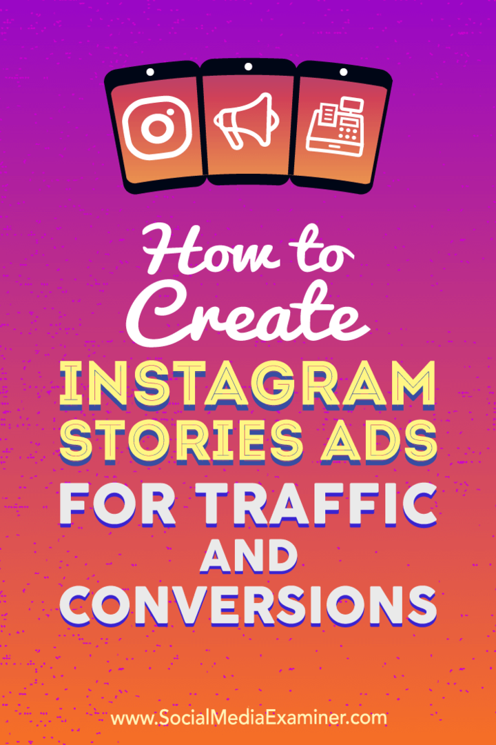 Hogyan készítsünk Instagram-történeteket Ana Gotter forgalmi és konverziós hirdetéseihez a Social Media Examiner webhelyen.