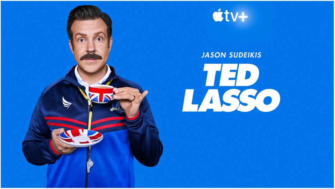 Apple TV + Ted Lasso