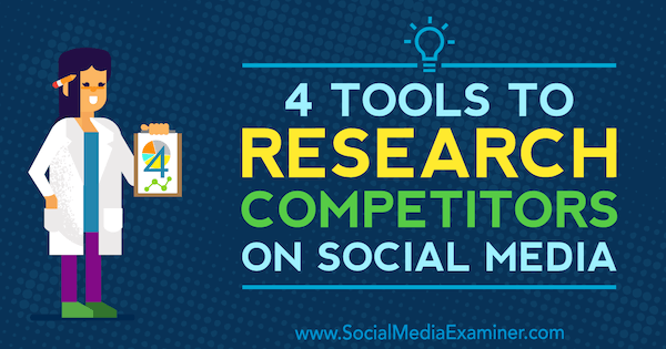 4 Eszköz a versenyzők kutatásához a közösségi médiában, Ana Gotter, a közösségi média vizsgáztatója.