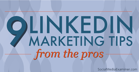 9 linkedin marketing tipp