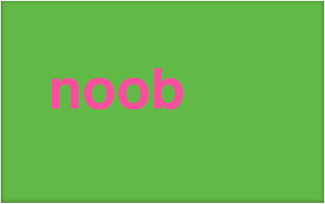 Mi a Noob, és hogyan használja a kifejezést?