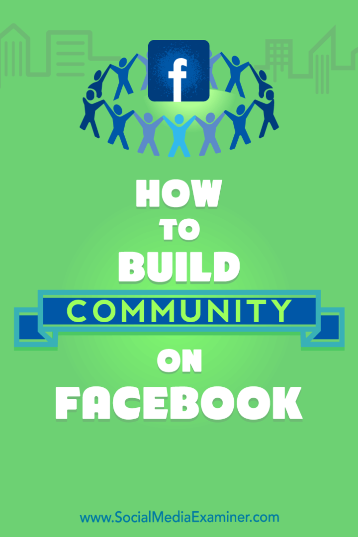 Hogyan építsünk közösséget a Facebook-on Lizzie Davey a Social Media Examiner-en.