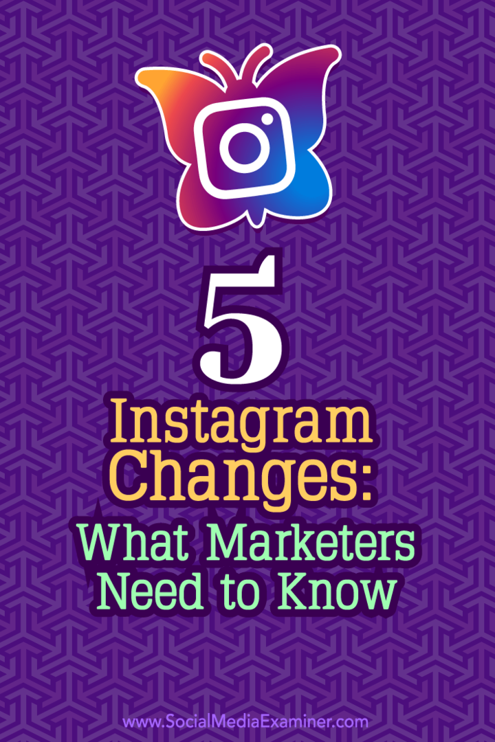 5 Instagram-változás: Mit kell tudni a marketingszakembereknek: Social Media Examiner