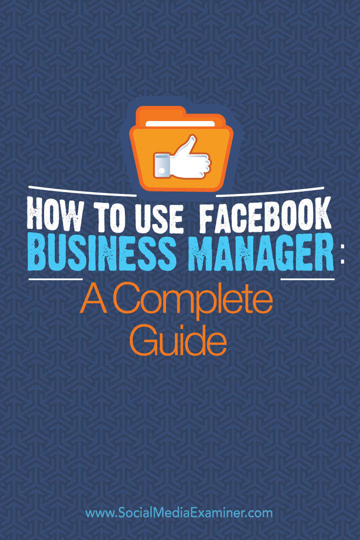A Facebook Business Manager használata: Teljes útmutató: Social Media Examiner
