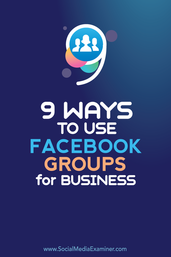 kilenc módszer a facebook-csoportok üzleti célú felhasználására