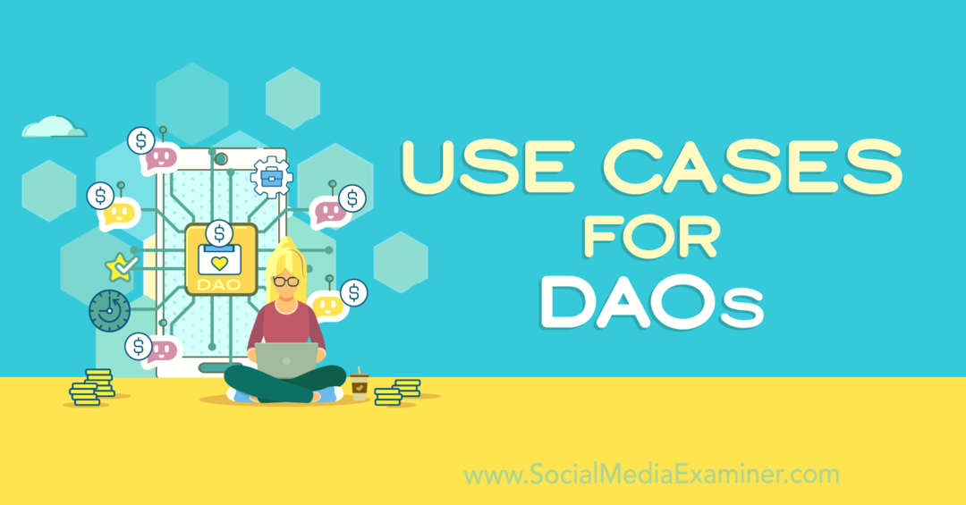 Használati esetek a DAO-hoz – Social Media Examiner