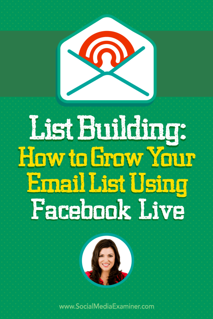 Listaépítés: Hogyan gyarapíthatja az e-mail listáját a Facebook Live használatával: Social Media Examiner