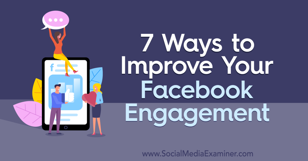 7 módszer a Facebook elkötelezettségének javítására Laura Moore által a Social Media Examiner webhelyen.
