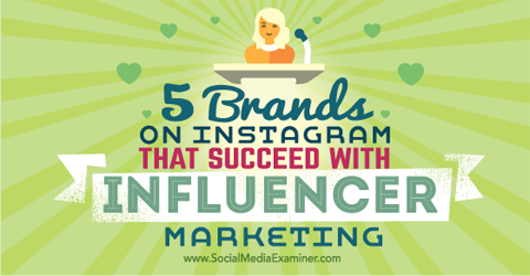 öt márka sikeres az instagram influencer marketinggel