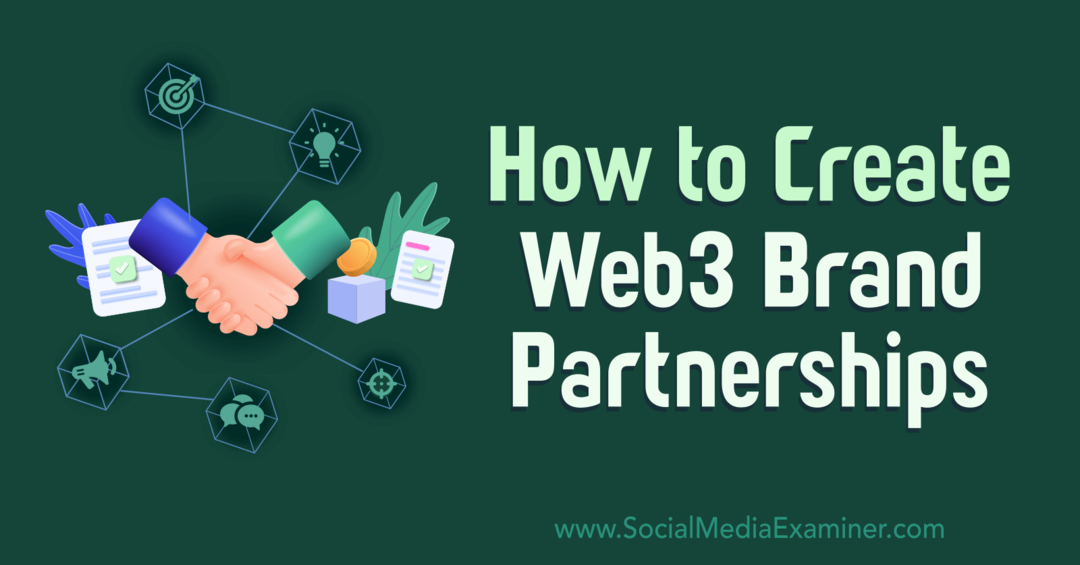Web3 márkapartnerségek létrehozása: Social Media Examiner