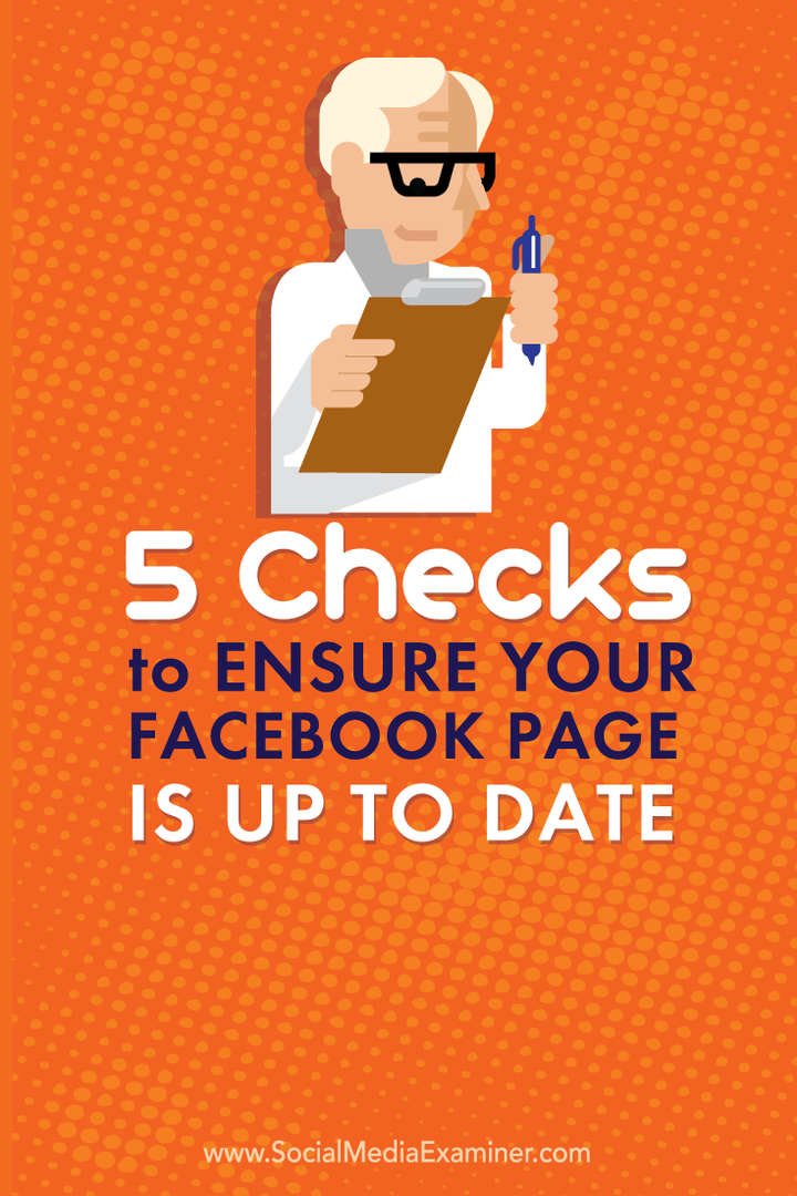 5 ellenőrzés annak biztosítására, hogy Facebook-oldala naprakész legyen: a közösségi média vizsgáztatója