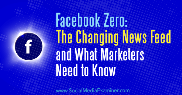 Facebook Zero: A változó hírcsatorna és mit kell tudniuk a marketingszakembereknek, Paul Ramondo a közösségi média vizsgáztatóján.