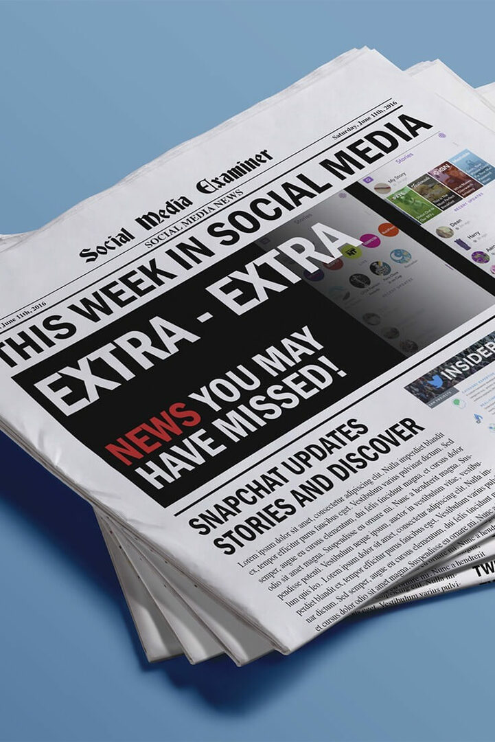 A Snapchat felfedezhetőbbé teszi a tartalmat: Ezen a héten a közösségi médiában: Social Media Examiner