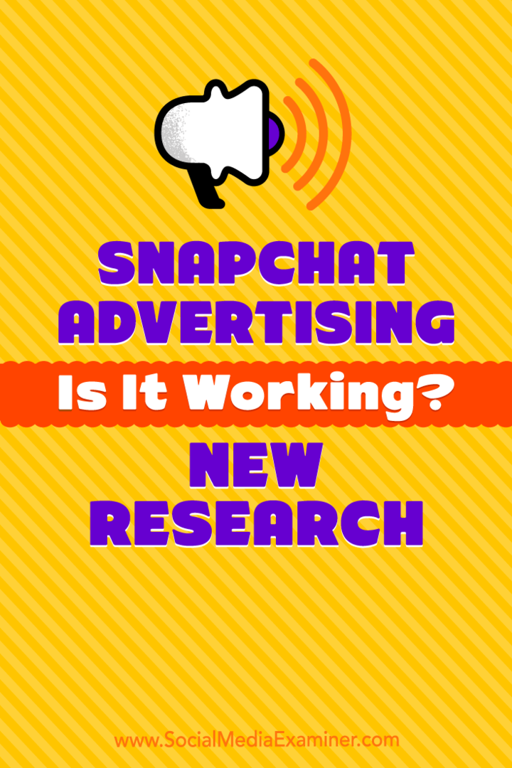 Snapchat-reklám: működik? Új kutatás: Social Media Examiner