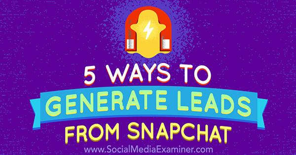 használja a snapchat-et a lead generálásához