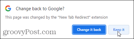 Az Új lap átirányítása bővítmény használatához kattintson a Tartsa meg a Vissza a Google-ra előugró ablakban