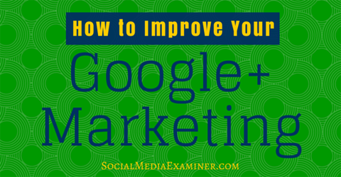 javítsa a google + marketinget