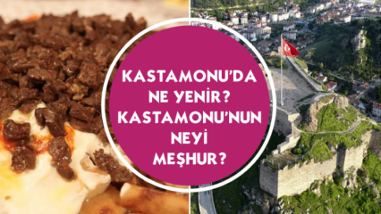 Mit kell enni Kastamonu-ban? Mi a híres Kastamonu?