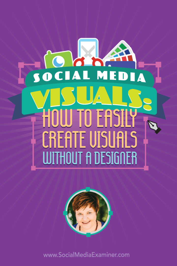 Social Media Visuals: Hogyan készíthetünk látványterveket tervező nélkül: Social Media Examiner