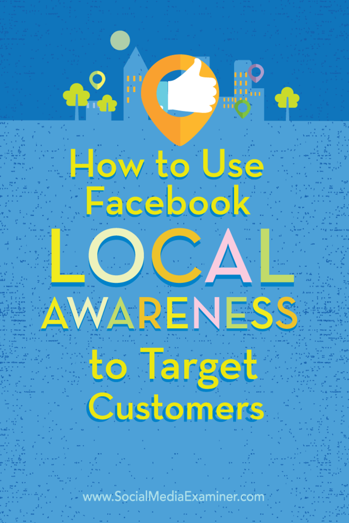 hogyan lehet használni a facebook helyi figyelemfelkeltő hirdetéseket az ügyfelek megcélzásához