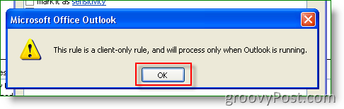 Outlook Kattintson az OK gombra, mert ez a szabály csak kliens