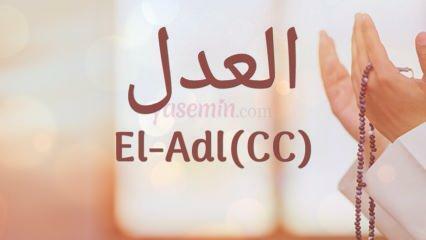 Mit jelent az Al-Adl (c.c)? Mik az Al-Adl név erényei? Esmaül Husna El-Adl...