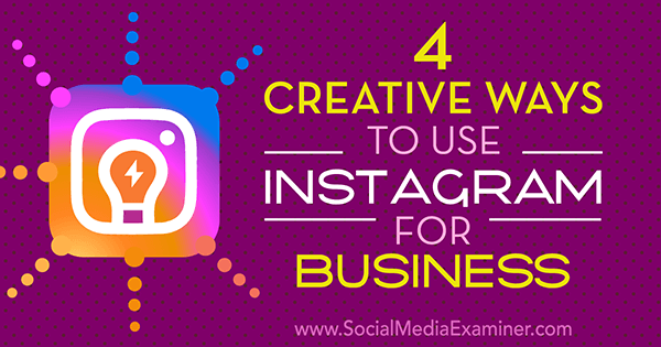 kreatív ötletek vállalkozások számára az Instagramon