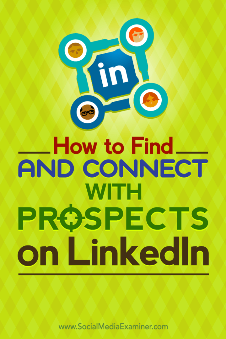 Tippek arra, hogyan lehet megtalálni és kapcsolatba lépni a céllehetőségekkel a LinkedIn-en.