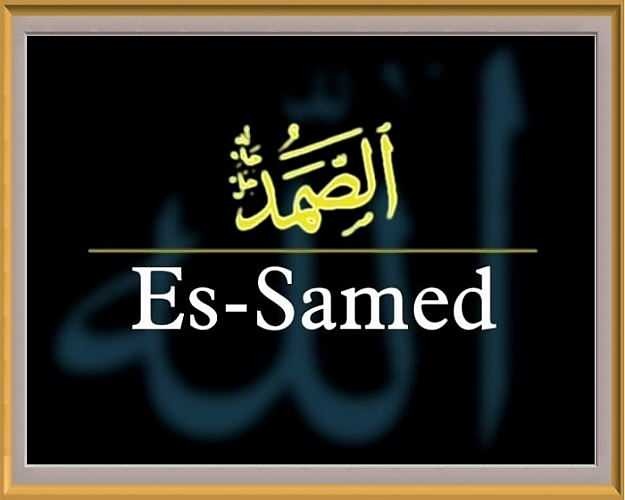 És Samed lényegének erényei! Mit jelent az Es Samed? A Samet név szerepel a Koránban?