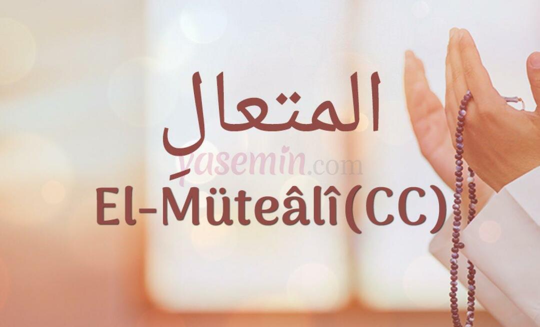 Mit jelent az al-Mutaali (c.c)? Mik az al-Mutaali (c.c) erényei?
