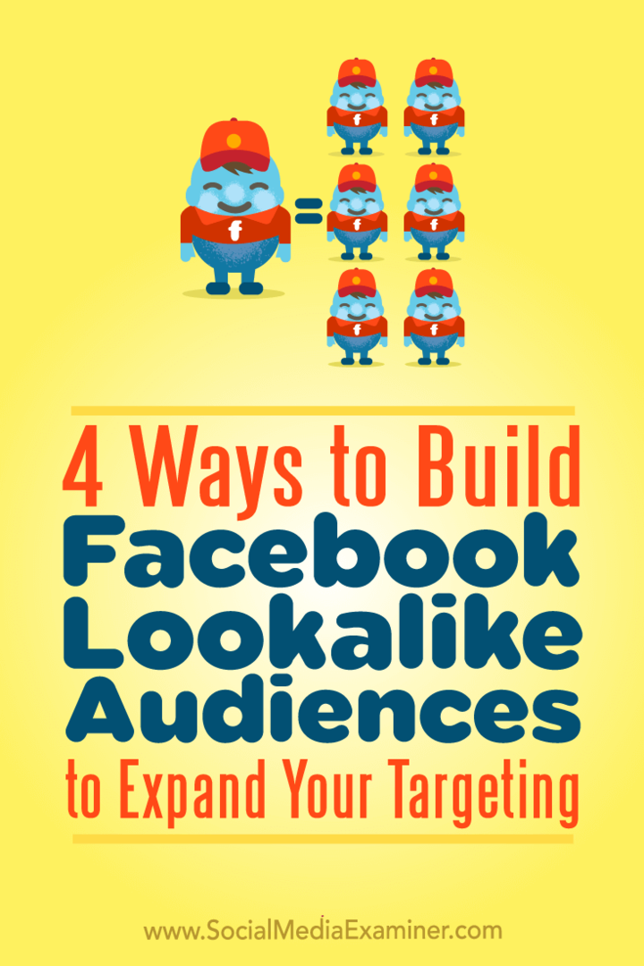 4 módszer a Facebook-on megjelenő közönség kiépítésére a célzás kibővítéséhez: Közösségi média vizsgáztató