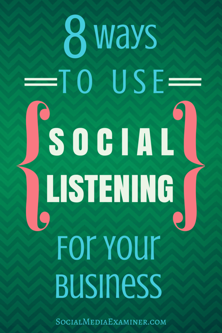 8 módszer a szociális hallgatás felhasználására vállalkozásához: Social Media Examiner