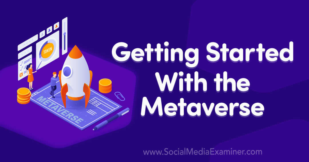 Kezdő lépések a Metaverse-Social Media Examinerrel