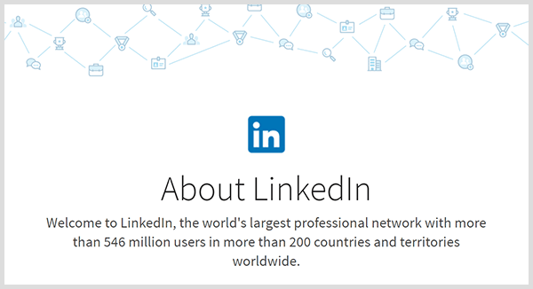 A LinkedIn statisztikái megjegyzik, hogy a platformnak több millió tagja van és globális területe van.