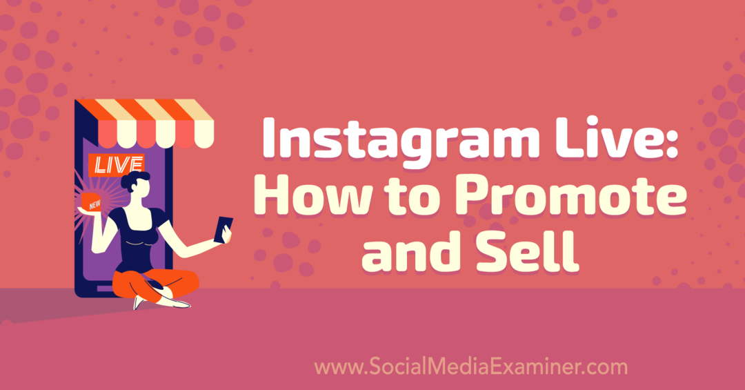 Instagram Live: Promóció és értékesítés: Social Media Examiner
