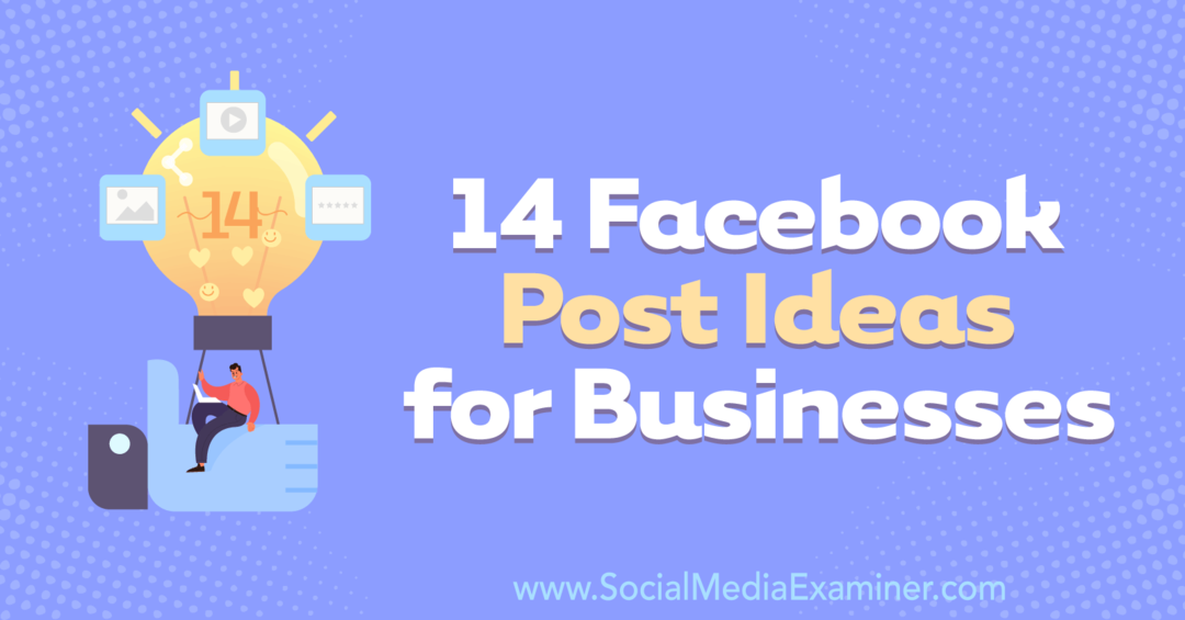 14 Facebook-bejegyzés ötletek vállalkozásoknak: közösségi média vizsgáló