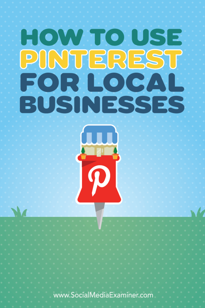 A Pinterest használata a helyi vállalkozások számára: Social Media Examiner